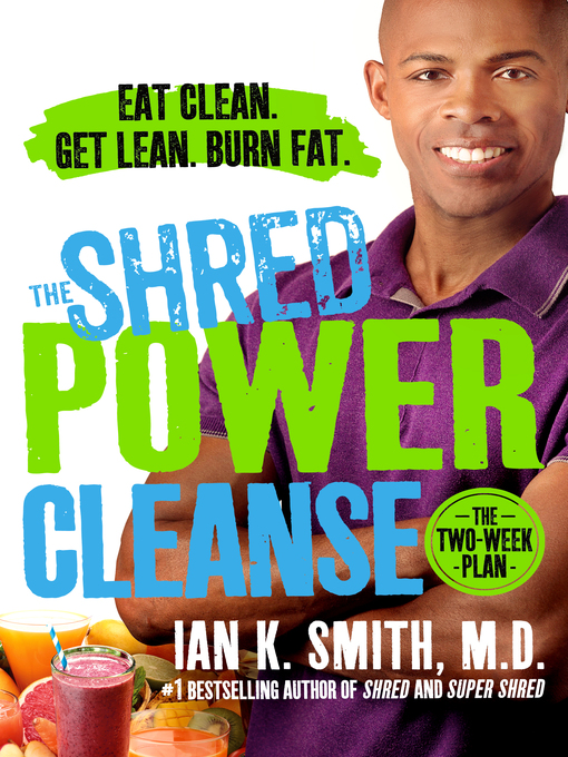 Title details for The Shred Power Cleanse by Ian K. Smith, M.D. - Available